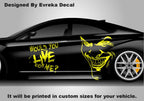 Joker Would You Live For Me, the greatest villain ever, JOKER, Super Hero Villain Inspired Car Side Decal, Universal Size, Cast Vinyl Wrap - Evreka Decal